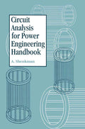Circuit Analysis for Power Engineering Handbook - Foundational Text