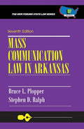 Mass Communication Law in Arkansas: Seventh Edition - Practical State