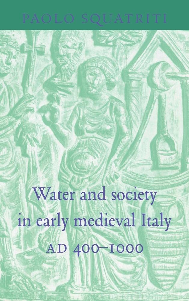 Water and Society in Early Medieval Italy, AD 400-1000 Review