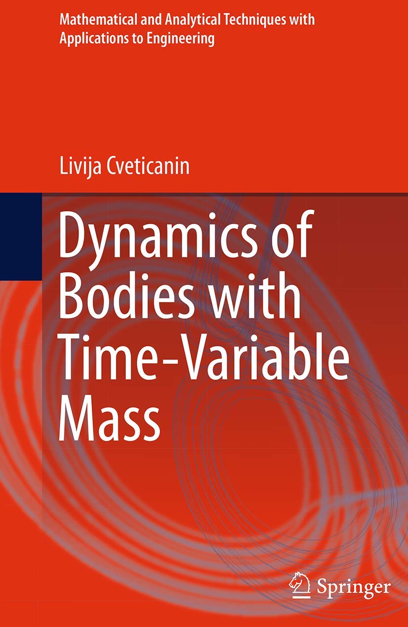 Dynamics of Bodies with Time-Variable Mass: Engineering Insights