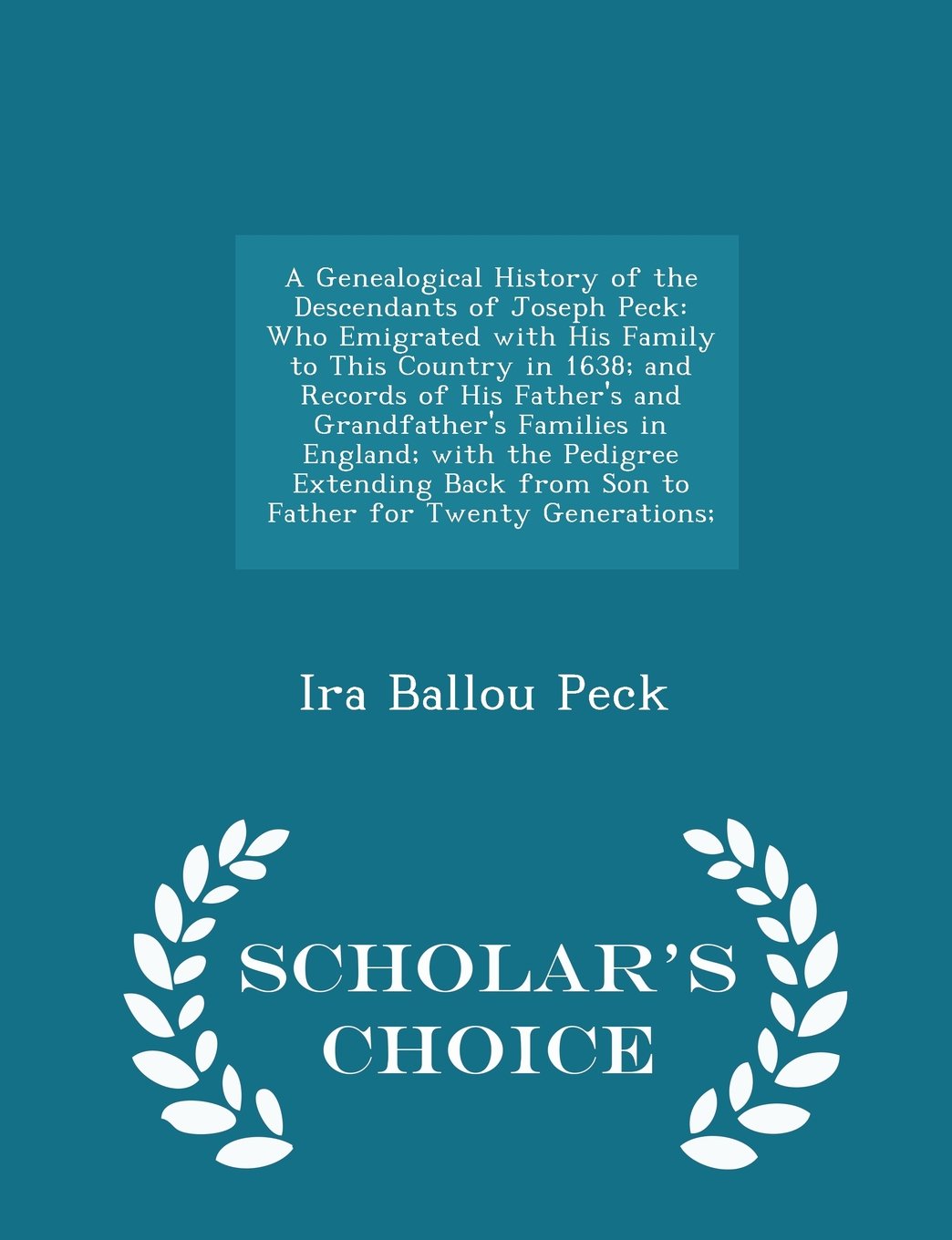 A Genealogical History of Joseph Peck's Descendants in America