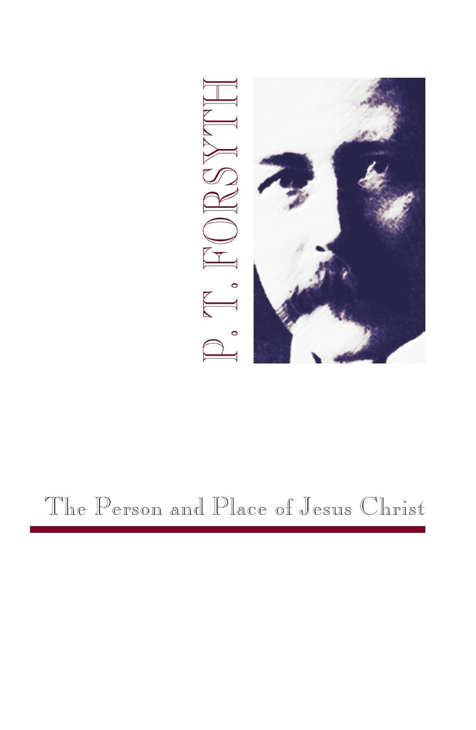 The Person and Place of Jesus Christ by P. T. Forsyth Review