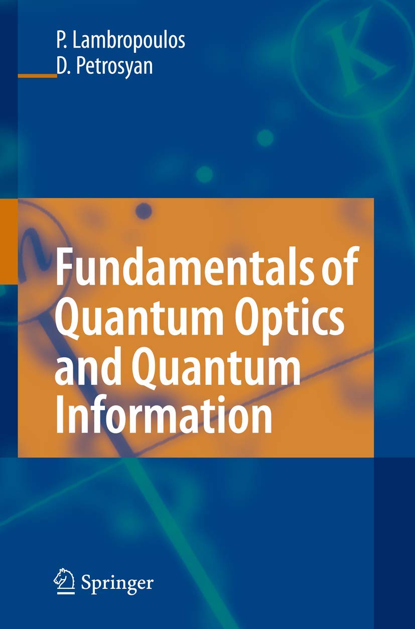 Fundamentals of Quantum Optics and Quantum Information Review