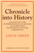 Chronicle Into History: Essay on Florentine Fourteenth-Century