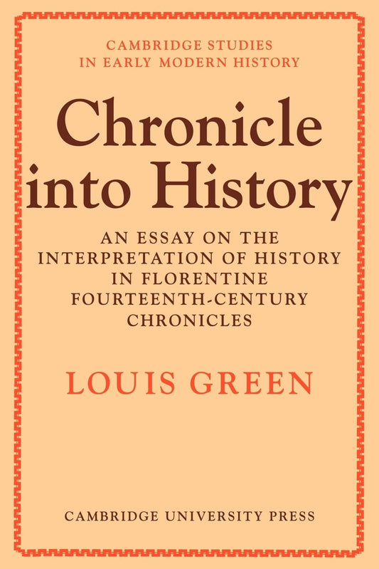 Chronicle Into History: Interpretation of Florentine Chronicles