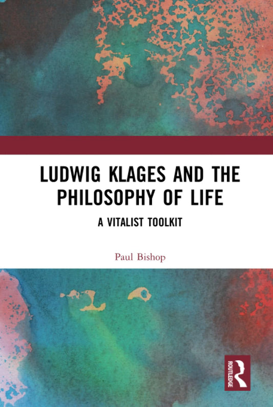 Ludwig Klages and the Philosophy of Life: A Deep Exploration