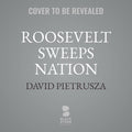 Roosevelt Sweeps Nation: FDR's 1936 Landslide Reviewed