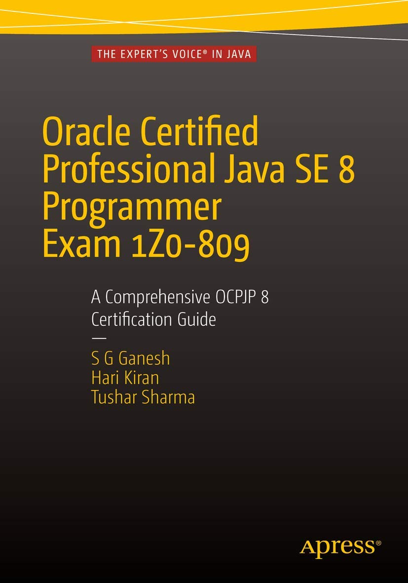 Oracle Certified Professional Java SE 8 Programmer Exam 1Z0-809 Guide