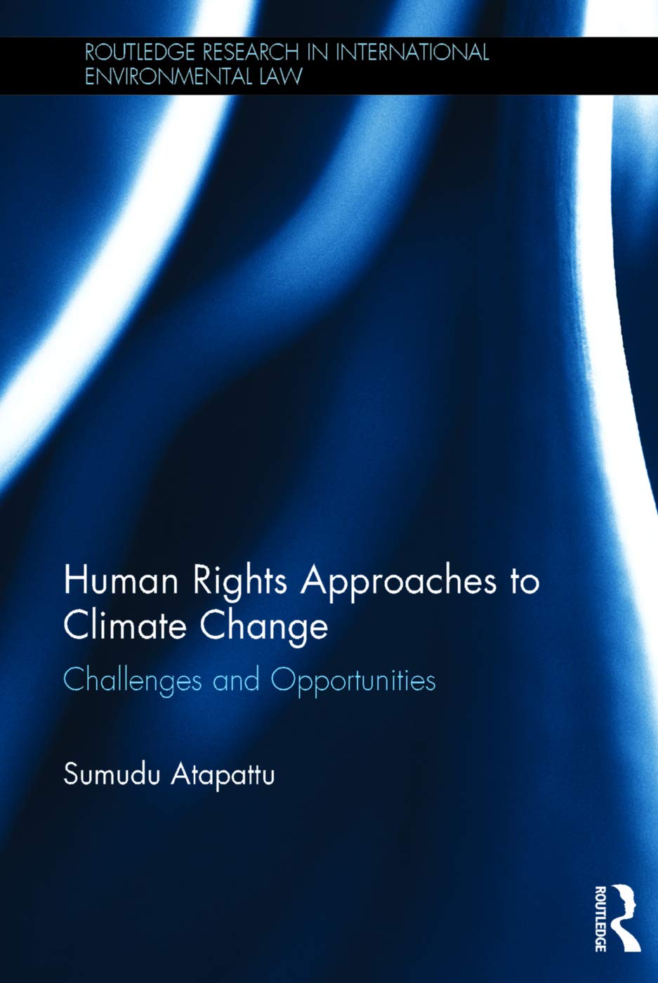 Human Rights Approaches to Climate Change: A Comprehensive Guide