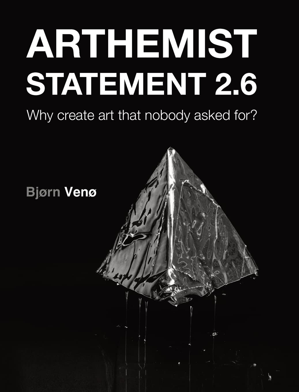 Arthemist Statement 2.6: The Value of Unrequested Art