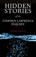 Hidden Stories of the Stephen Lawrence Inquiry: Personal Reflections