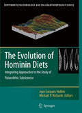 The Evolution of Hominin Diets: Integrating Approaches to Palaeolithic