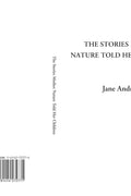 The Stories Mother Nature Told Her Children - Classic Natural History