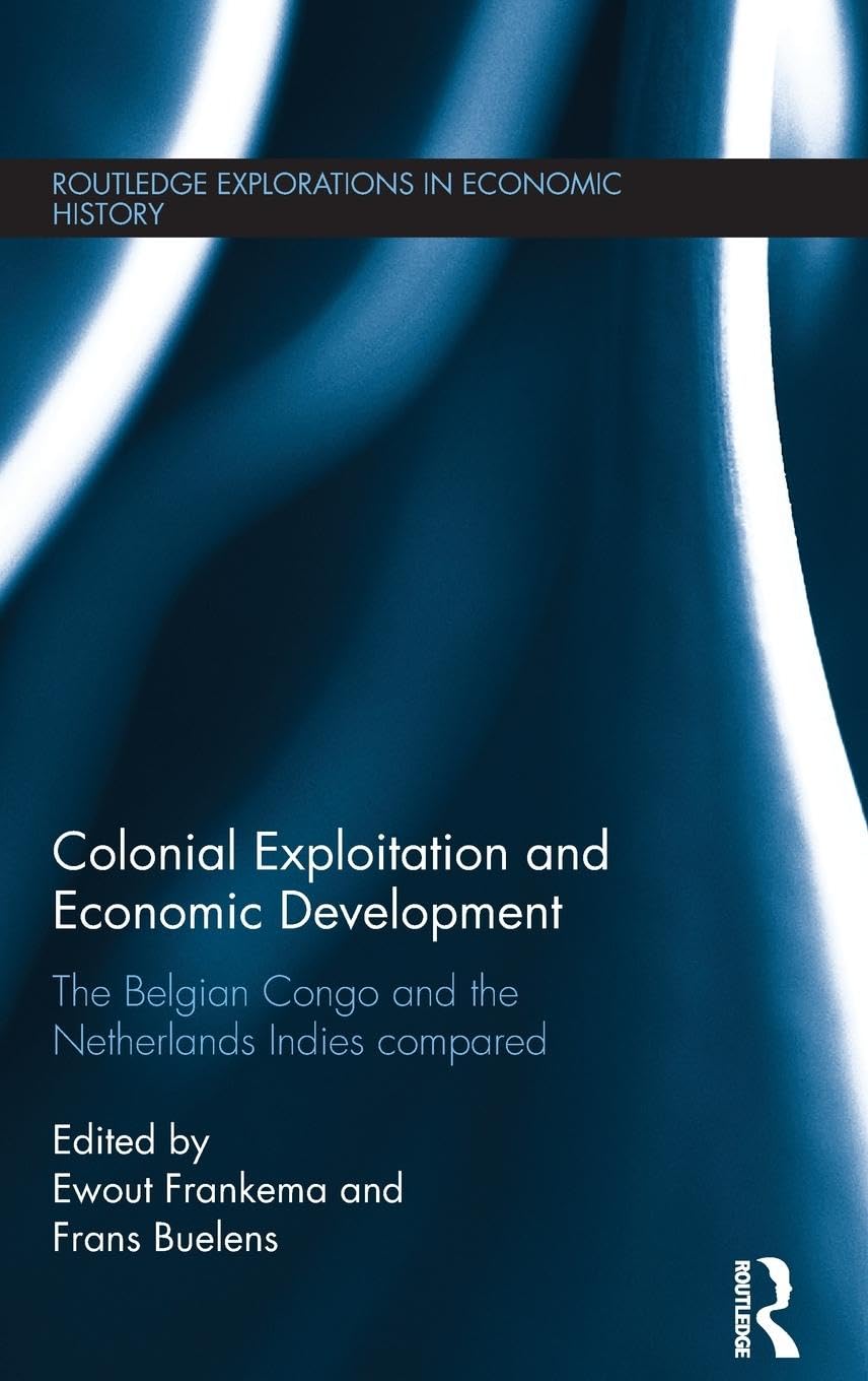 Colonial Exploitation and Economic Development Insights Unveiled