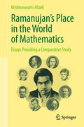 Ramanujan's Place in the World of Mathematics: Essays Providing