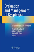 Evaluation and Management of Dysphagia: An Evidence-Based