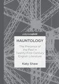 Hauntology: The Presence of the Past in Twenty-First Century English