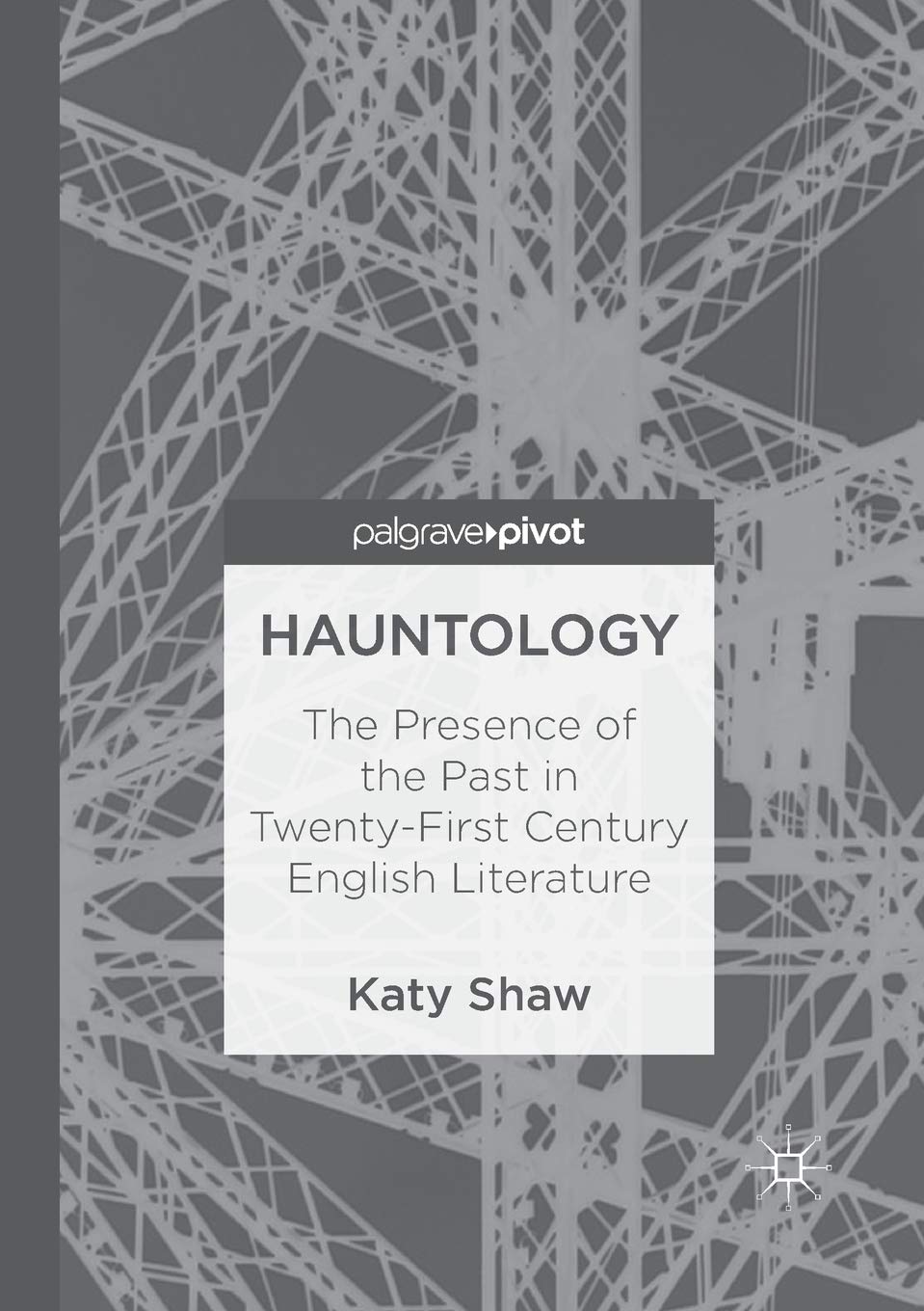 Hauntology: The Presence of the Past in Contemporary Literature