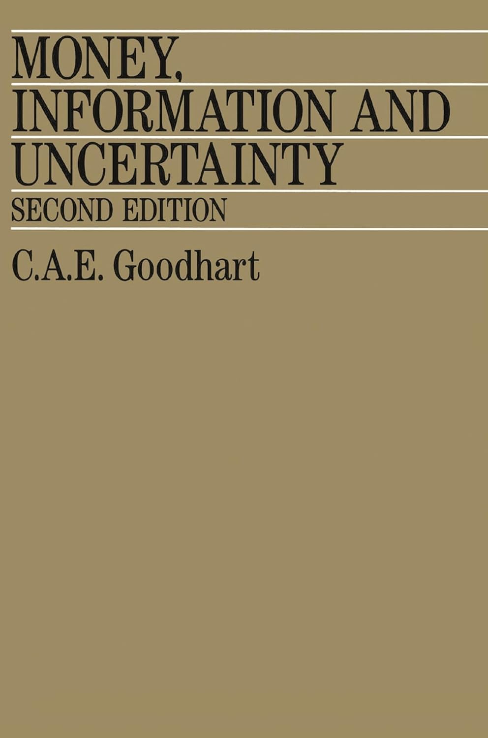 Money, Information and Uncertainty by Charles Goodhart CBE Review