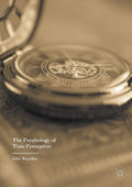The Psychology of Time Perception: Understanding Our Experience