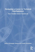 Navigating a Career in Technical Entertainment - Creative Career