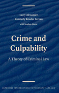 Crime and Culpability: A Theory of Criminal Law - Clear, Principled