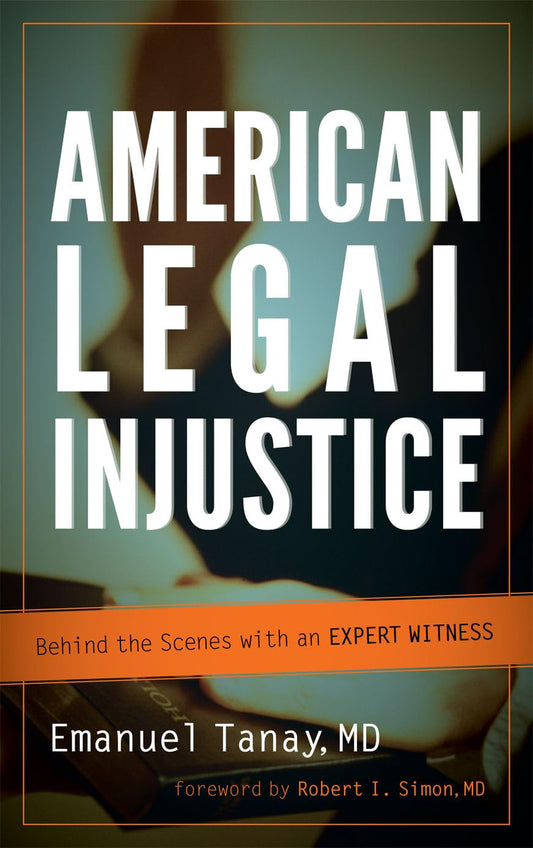 American Legal Injustice: Behind the Scenes with Expert Witness