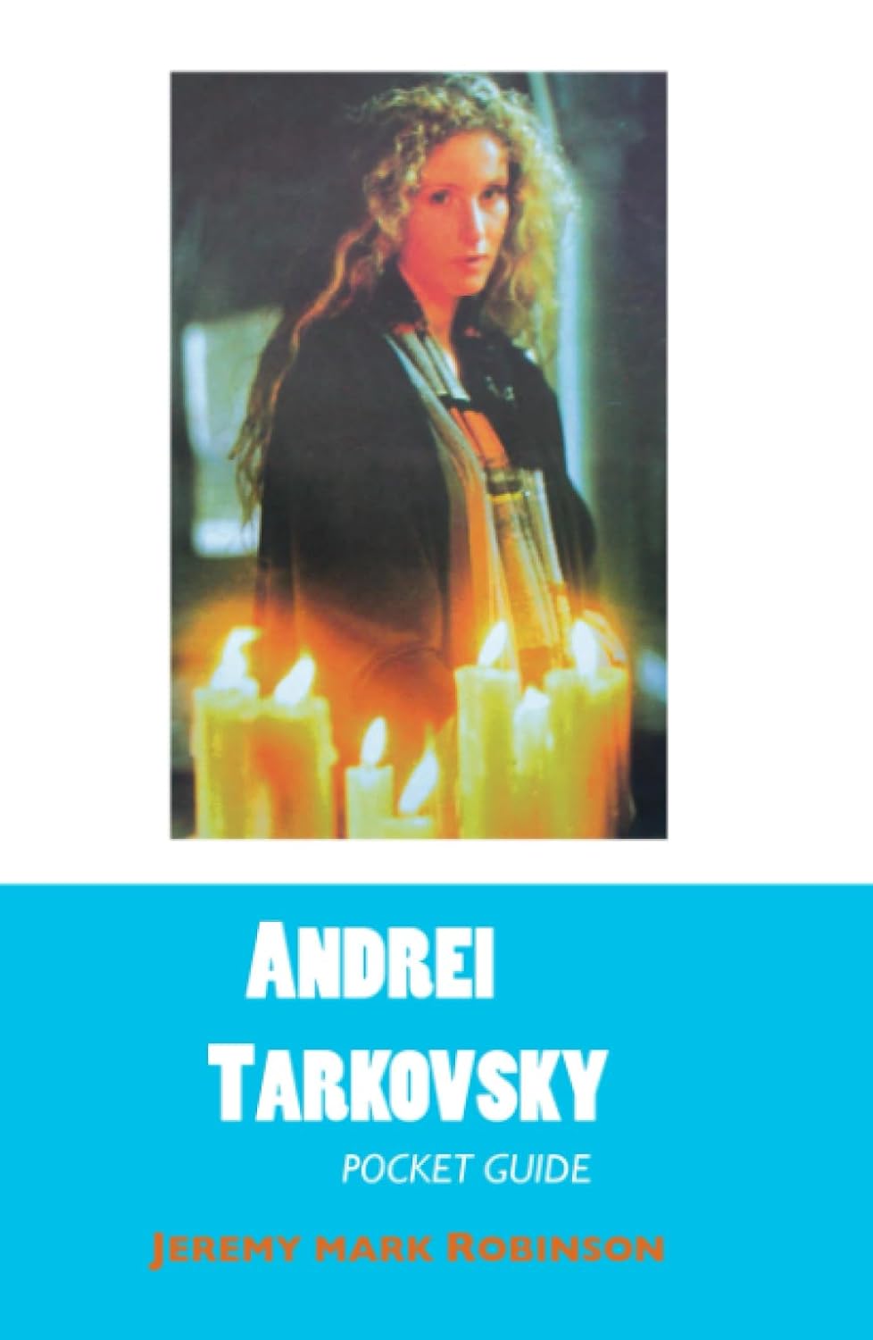 Andrei Tarkovsky: Pocket Guide - A Comprehensive Exploration