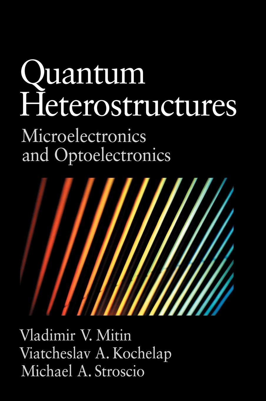 Quantum Heterostructures: Microelectronics and Optoelectronics Review