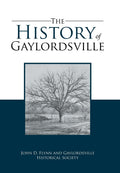 The History of Gaylordsville - John D. Flynn D U.S