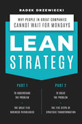 Lean Strategy Why people in great companies can't wait for Mondays