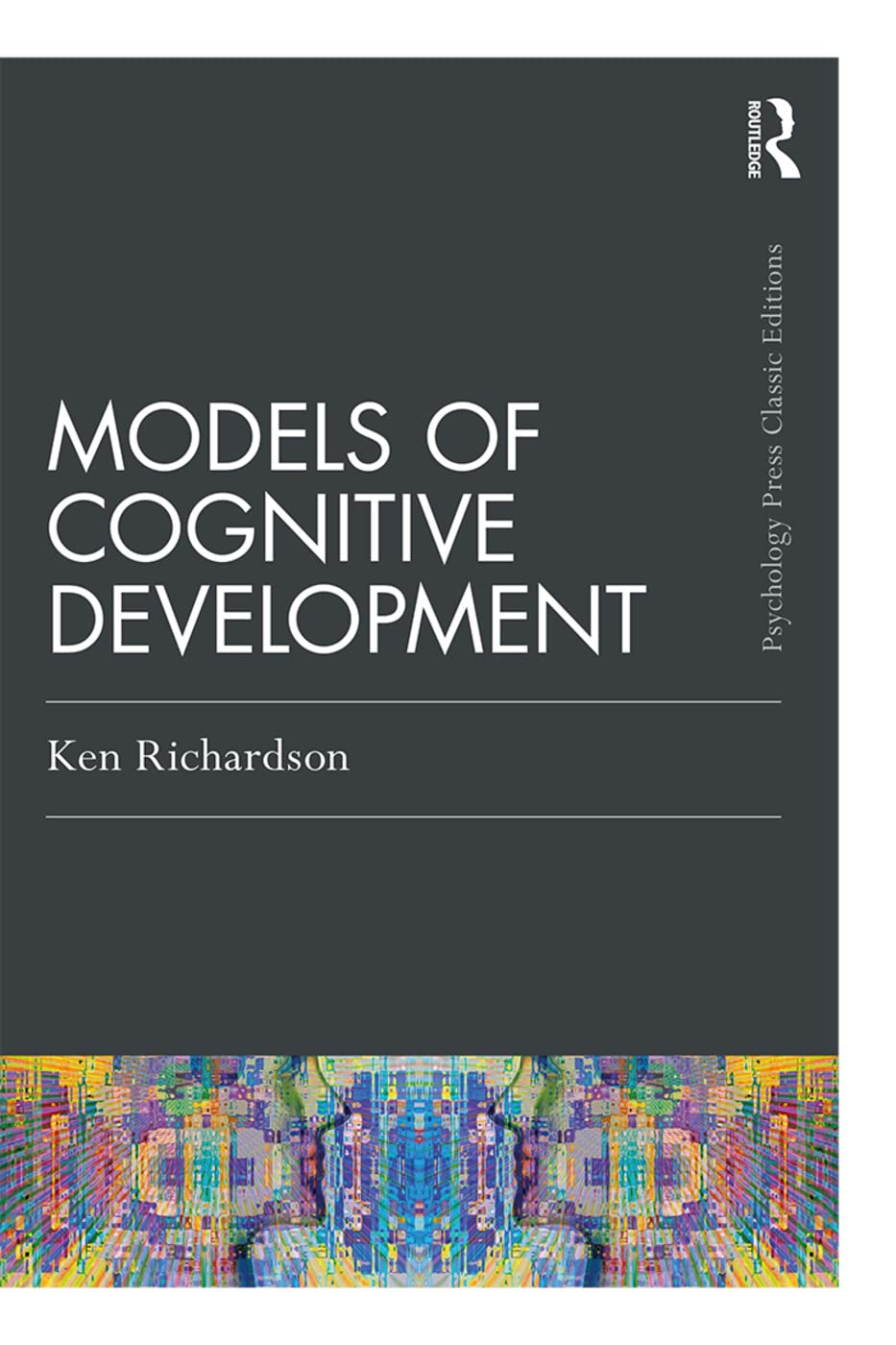 Models Of Cognitive Development: A Comprehensive Overview