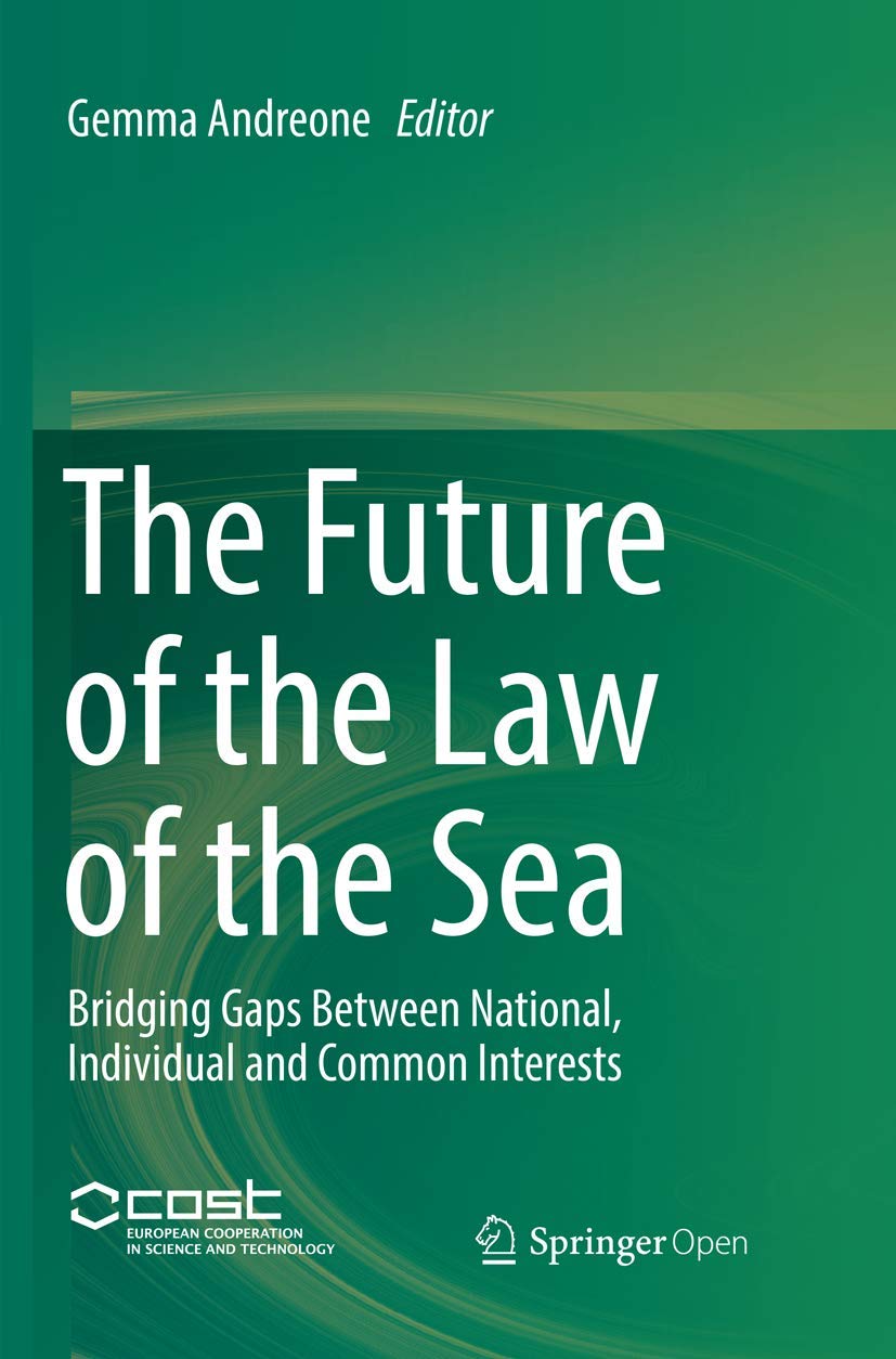 The Future of the Law of the Sea: Bridging Gaps in Interests