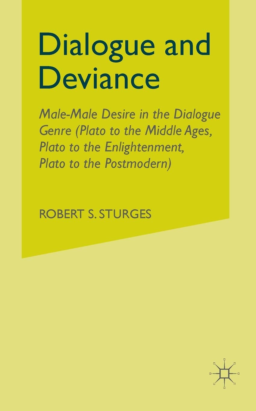Dialogue and Deviance: Male-Male Desire in the Dialogue Genre
