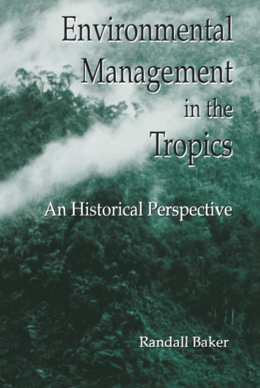 Environmental Management in the Tropics: A Comprehensive Guide