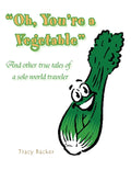 Oh, You're a Vegetable - Travel Journal with Witty Stories