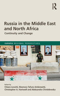 Russia in the Middle East and North Africa - Regional Analysis