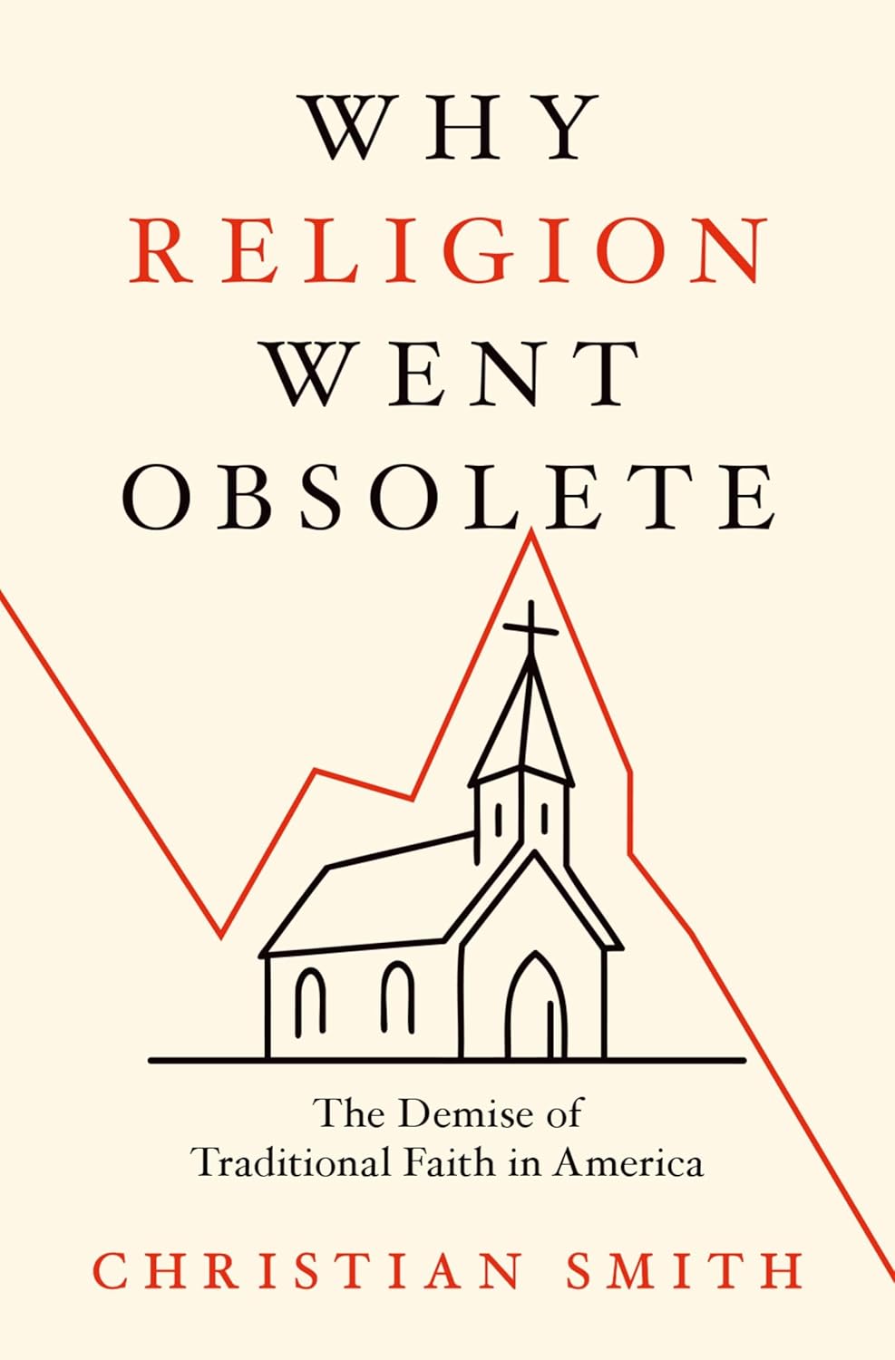 Why Religion Went Obsolete: The Demise of Traditional Faith