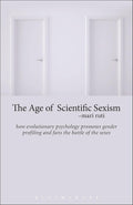 Age of Scientific Sexism: How Evolutionary Psychology Promotes Gender