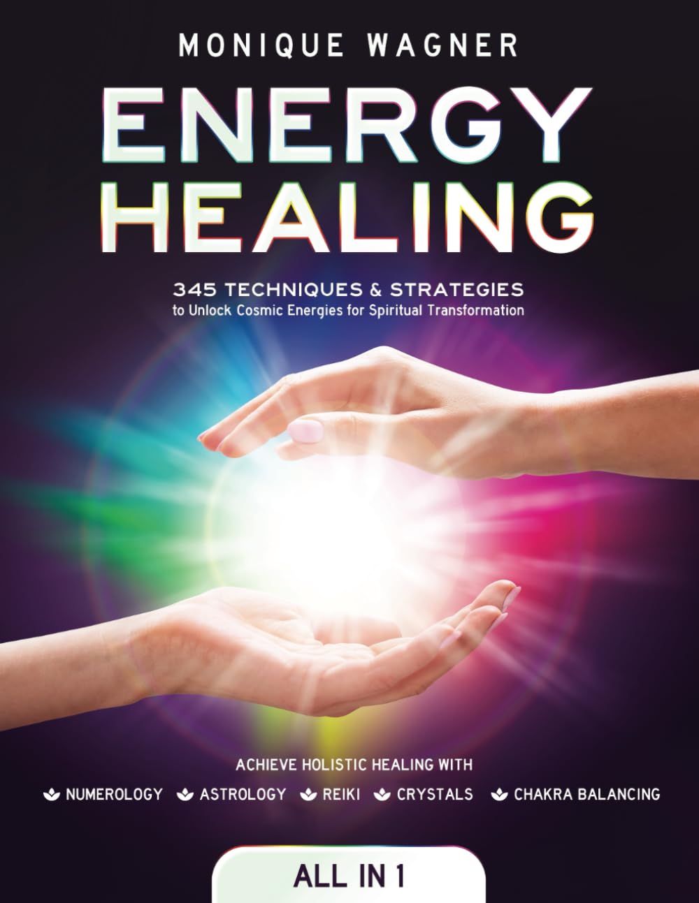 Energy Healing Techniques for Spiritual Transformation and Balance