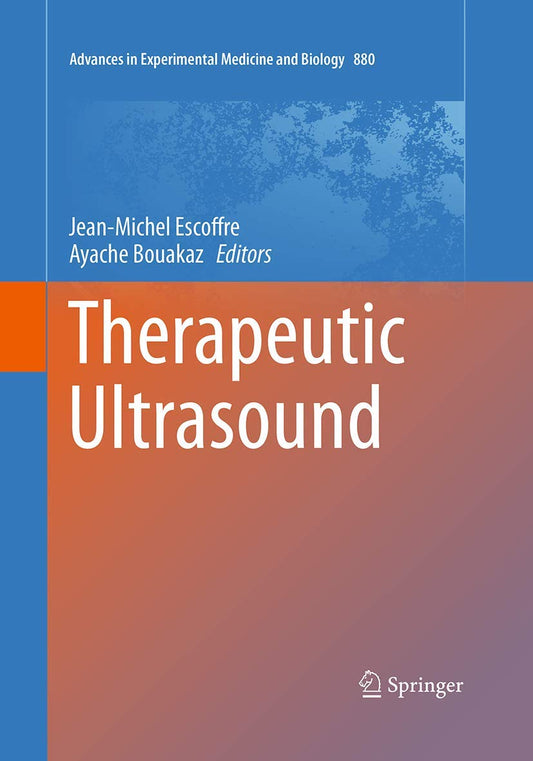 Therapeutic Ultrasound: Advances in Experimental Medicine and Biology