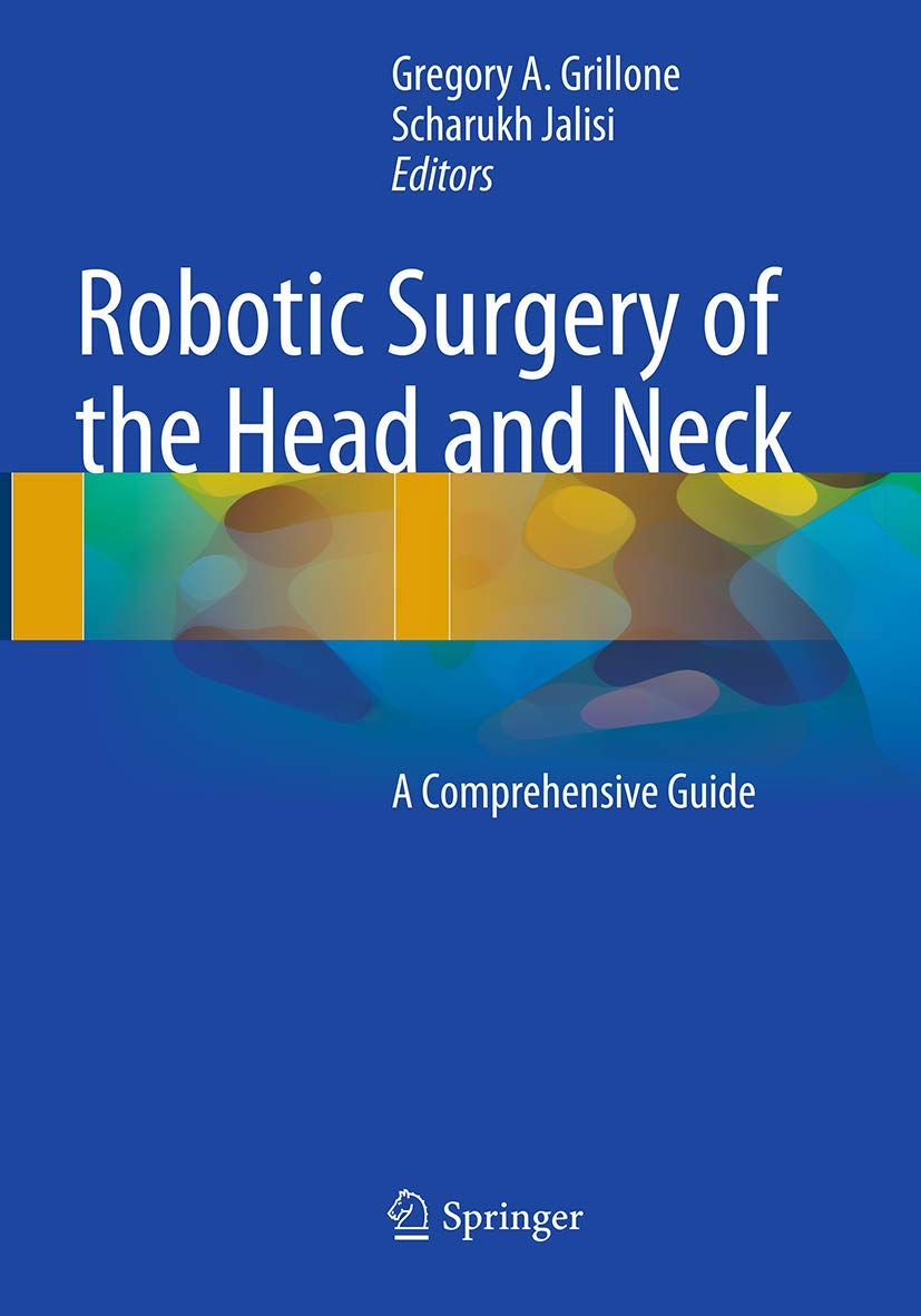 Robotic Surgery of the Head and Neck: A Comprehensive Guide Review