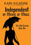 Independent by Means of Magic: The Odd Society Book One - Victorian