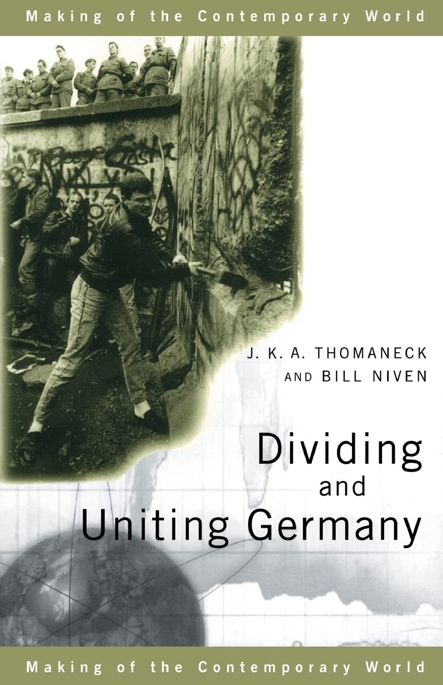 Dividing and Uniting Germany by Bill Niven - A Historical Insight
