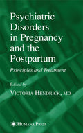 Psychiatric Disorders in Pregnancy and Postpartum: Treatment Guide