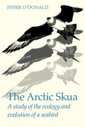 The Arctic Skua: Ecology and Evolution of a Unique Seabird