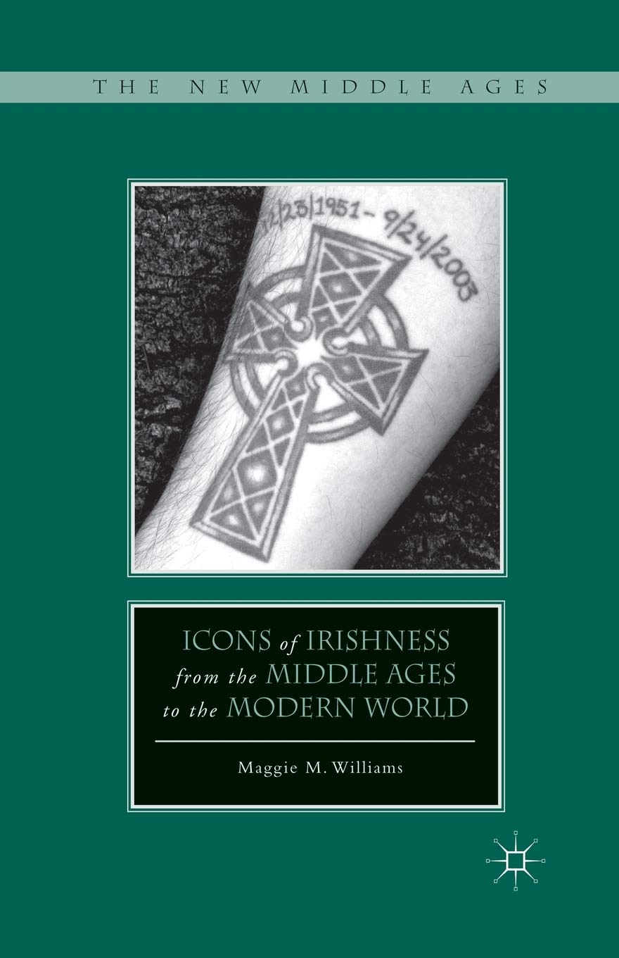 Icons of Irishness from the Middle Ages to the Modern World Review