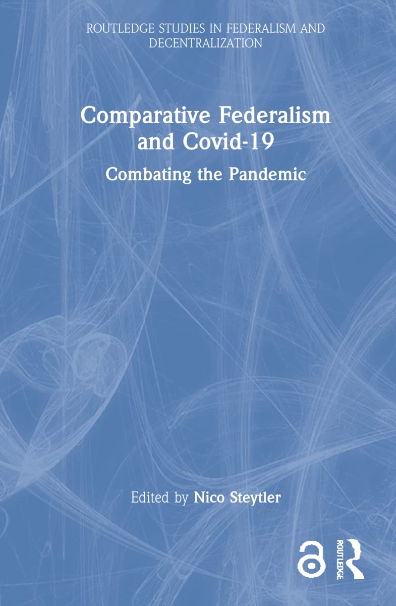 Comparative Federalism and Covid-19: A Deep Dive into Governance