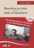 Bioethics in Crisis or the Crisis of Bioethics? - Pandemic Ethics