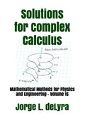 Solutions for Complex Calculus: Mathematical Methods for Physics